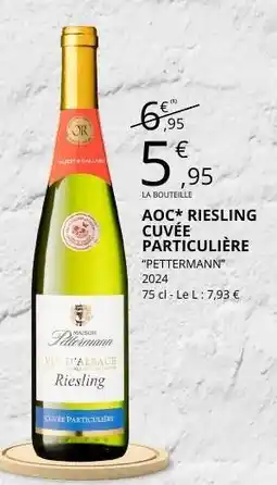 E.Leclerc AOC* RIESLING CUVÉE PARTICULIÈRE offre