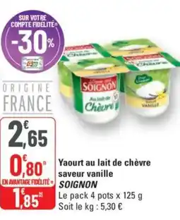 G20 SOIGNON Yaourt au lait de chèvre saveur vanille offre