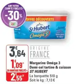 G20 ST HUBERT Margarine Omega 3 Demi-sel tartine & cuisson offre