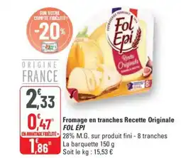 G20 FOL ÉPI Fromage en tranches Recette Originale offre