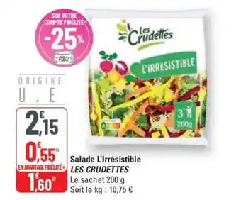G20 LES CRUDETTES Salade L'Irrésistible offre