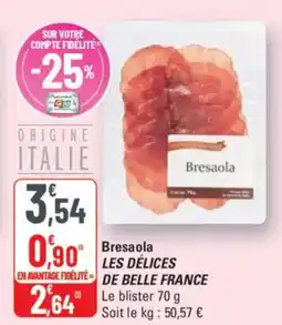 G20 LES DÉLICES DE BELLE FRANCE Bresaola offre