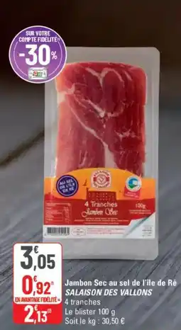 G20 SALAISON DES VALLONS Jambon Sec au sel de l'île de Ré offre