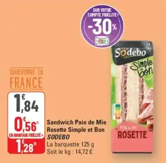 G20 SODEBO Sandwich Pain de Mie Rosette Simple et Bon offre