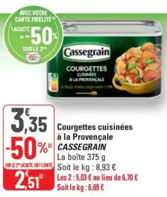 G20 CASSEGRAIN Courgettes cuisinées à la Provençale offre
