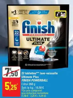 G20 FINISH POWERBALL 22 tablettes lave-vaisselle Ultimate Plus offre