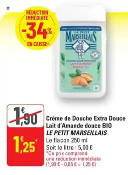 G20 LE PETIT MARSEILLAIS Crème de Douche Extra Douce Lait d'Amande douce BIO offre