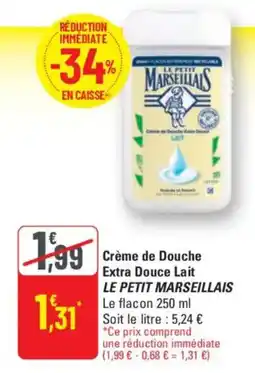 G20 LE PETIT MARSEILLAIS Crème de Douche Extra Douce Lait offre