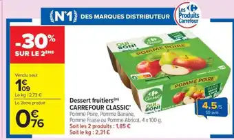Carrefour Market Dessert fruitiers CARREFOUR CLASSIC' offre