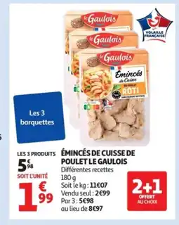 Auchan LE GAULOIS Émincés de cuisse de offre