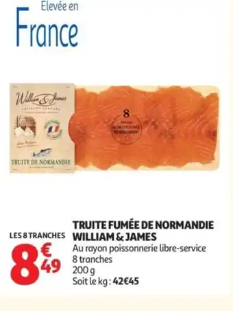 Auchan WILLIAM & JAMES Truite fumée de normandie les 8 tranches offre