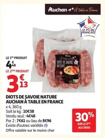 Auchan Diots de savoie nature auchan à table en france offre