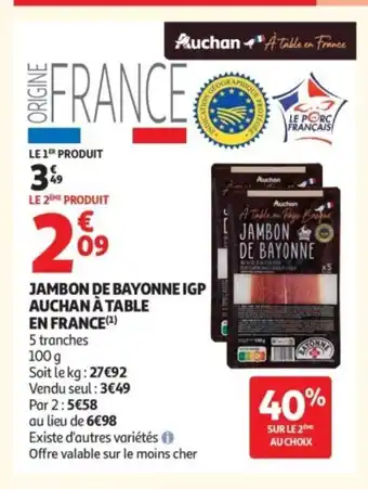 Auchan Jambon de bayonne igp auchan à table en france offre