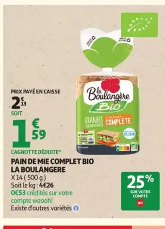 Auchan LA BOULANGERE Pain de mie complet bio offre