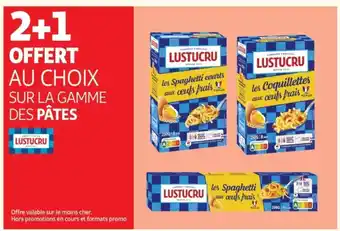 Auchan LUSTUCRU Sur la gamme des pâtes offre