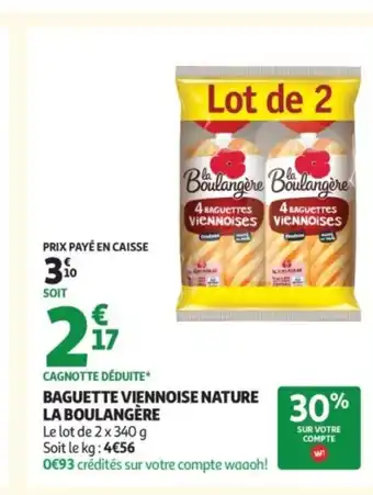 Auchan LA BOULANGÈRE Baguette viennoise nature offre