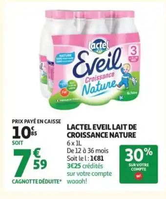 Auchan LACTEL Eveil lait de croissance nature offre