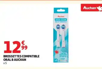 Auchan AUCHAN Brossettes compatible oral b offre
