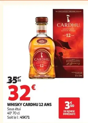 Auchan Whisky cardhu 12 ans offre