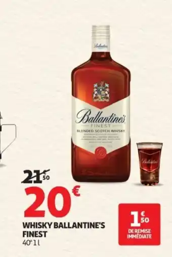 Auchan BALLANTINE'S FINEST Whisky offre