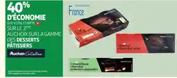 Auchan Sur la gamme des desserts pâtissiers offre