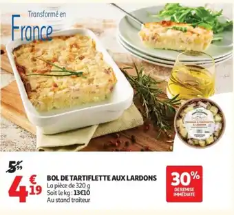 Auchan Bol de tartiflette aux lardons offre