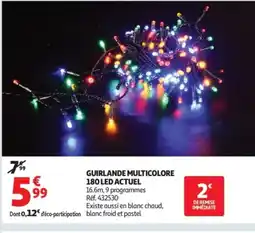 Auchan ACTUEL Guirlande multicolore 180 led offre
