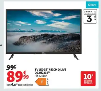 Auchan QILIVE TV LED 32"/81CM offre