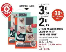 E.Leclerc LITIÈRE AGGLOMÉRANTE CHARBON ACTIF 'TOUS MES AMIS' offre