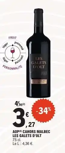 E.Leclerc AOP CAHORS MALBEC LES GALETS D'OLT offre