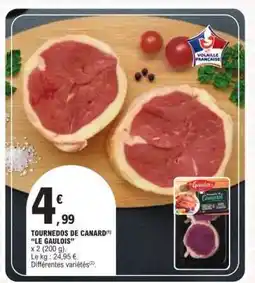 E.Leclerc TOURNEDOS DE CANARD 'LE GAULOIS' offre
