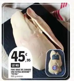 E.Leclerc Foie Gras de Canard Cru Extra Déveiné Feyel offre
