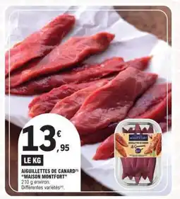 E.Leclerc AIGUILLETTES DE CANARD 'MAISON MONTFORT' offre