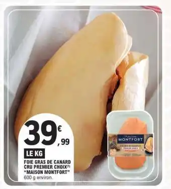 E.Leclerc Foie Gras de Canard Cru Premier Choix 'Maison Montfort' offre