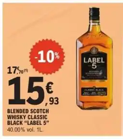 E.Leclerc BLENDED SCOTCH WHISKY CLASSIC BLACK LABEL 5 offre