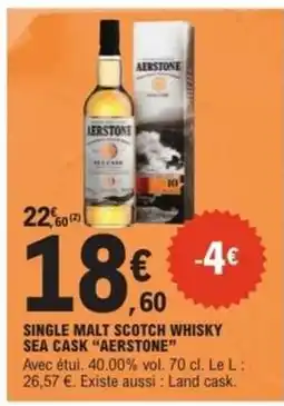 E.Leclerc SINGLE MALT SCOTCH WHISKY SEA CASK “AERSTONE” offre