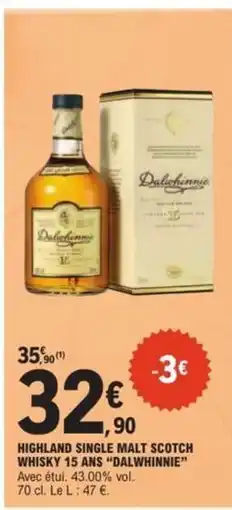 E.Leclerc Highland Single Malt Scotch Whisky 15 Ans Dalwhinnie offre