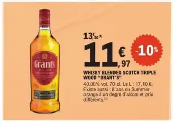 E.Leclerc WHISKY BLENDED SCOTCH TRIPLE WOOD “GRANT’S” offre