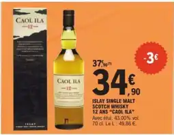 E.Leclerc ISLAY SINGLE MALT SCOTCH WHISKY 12 ANS “CAOL ILA” offre