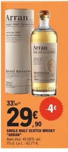E.Leclerc SINGLE MALT SCOTCH WHISKY “ARRAN” offre