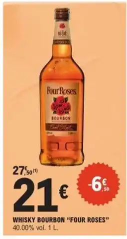 E.Leclerc WHISKY BOURBON “FOUR ROSES” offre