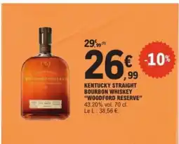 E.Leclerc KENTUCKY STRAIGHT BOURBON WHISKEY WOODFORD RESERVE offre