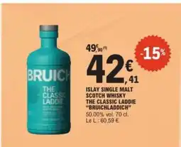 E.Leclerc ISLAY SINGLE MALT SCOTCH WHISKY THE CLASSIC LADDIE “BRUICHLADDICH” offre