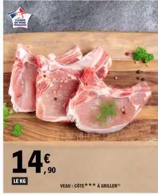 E.Leclerc VEAU : COTE A GRILLER offre