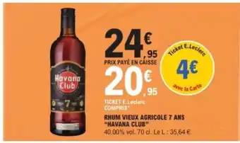 E.Leclerc Rhum Vieux Agricole 7 Ans 'Havana Club' offre