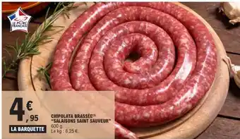 E.Leclerc CHIPOLATA BRASSÉE SALAISONS SAINT SAUVEUR offre