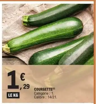 E.Leclerc Courgette offre