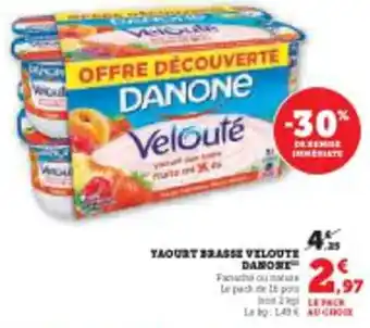 Super U Yaourt brasse veloute danone offre