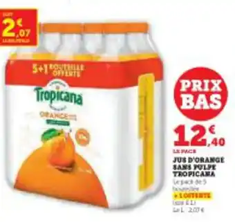 Super U Jus d'orange sans pulpe tropicana offre