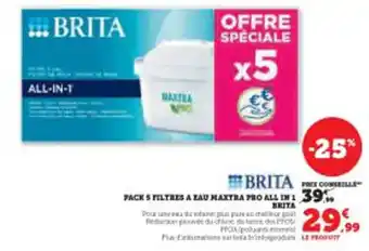 Super U Packs filtres a xau maxtra pro all in 1 brita offre